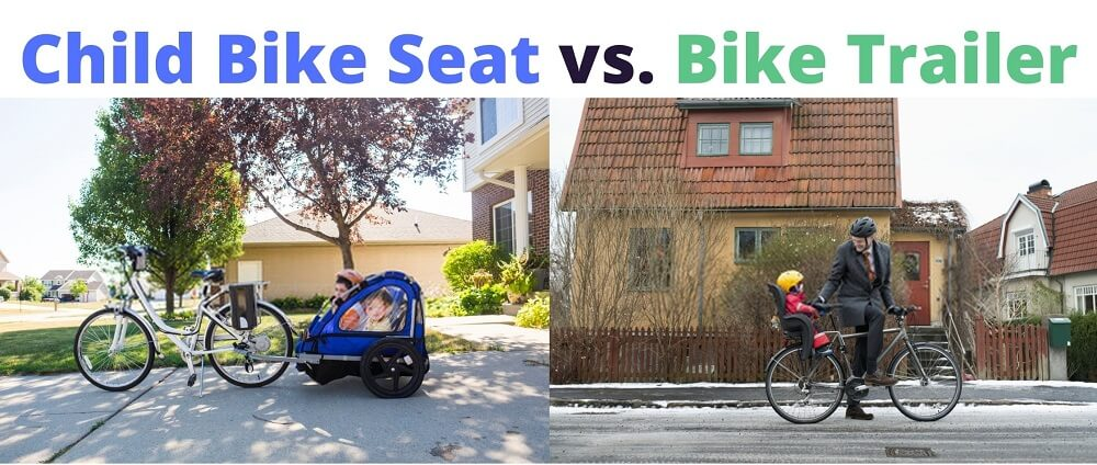 Child Bike Seat vs. Bike Trailer